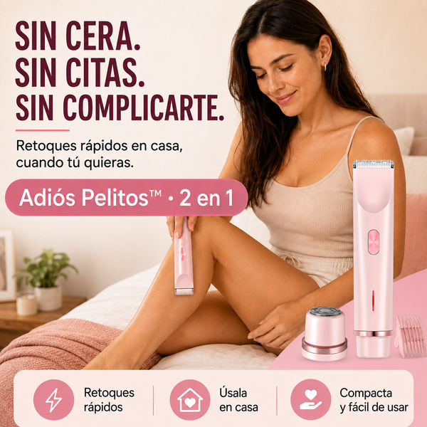 Depiladora Femenina Adiós Pelitos 2 en 1 💫